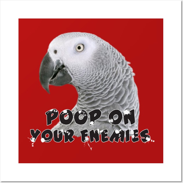 African Grey Parrot Poop on Enemies Wall Art by Einstein Parrot